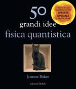 50 grandi idee. Fisica quantistica