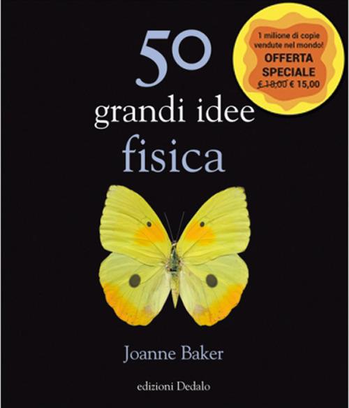 50 grandi idee. Fisica - Joanne Baker - copertina