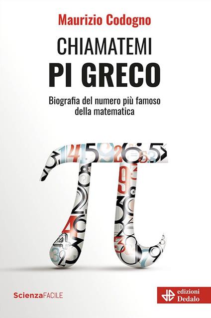 Chiamatemi pigreco. Biografia del numero più famoso della matematica - Maurizio Codogno - copertina