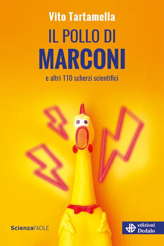 Il pollo di Marconi e altri 110 scherzi scientifici - Vito Tartamella - copertina