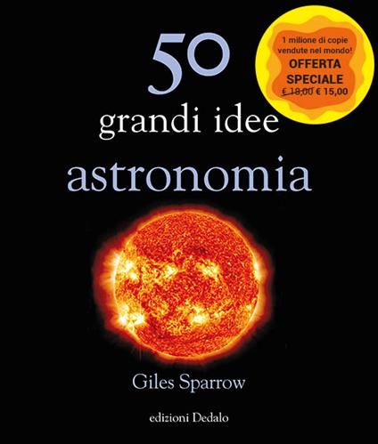 50 grandi idee. Astronomia. Nuova ediz. - Giles Sparrow - copertina