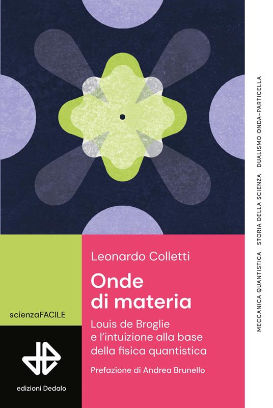 Onde di materia. Louis de Broglie e l'intuizione alla base della fisica quantistica - Leonardo Colletti - copertina