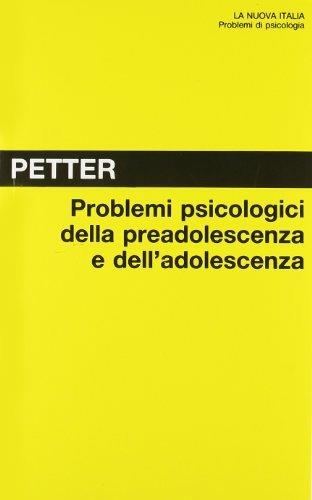 Problemi psicologici della preadolescenza e dell'adolescenza - Guido Petter - copertina
