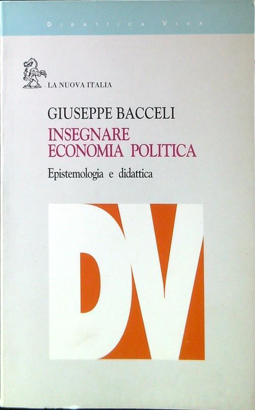 Insegnare economia politica. Epistemologia e didattica