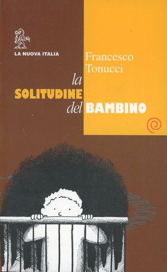 La solitudine del bambino - Francesco Tonucci - copertina