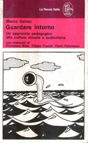 Guardare intorno. Un approccio pedagogico alla cultura visuale e audiovisiva
