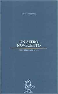 Un altro Novecento - Alberto Asor Rosa - copertina
