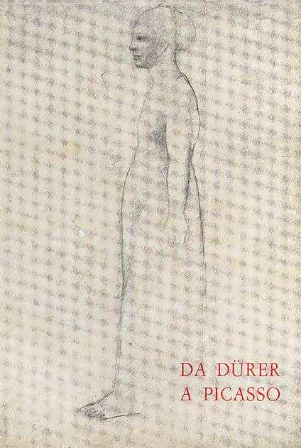 Da Dürer a Picasso. Mostra di disegni della Galleria Nazionale del Canada - copertina