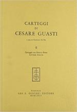 Carteggi di Cesare Guasti. Vol. 2: Carteggio con Enrico Bindi. Lettere scelte