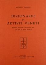 Dizionario di artisti veneti. Pittori, scultori, architetti... dal XIII al XVIII secolo