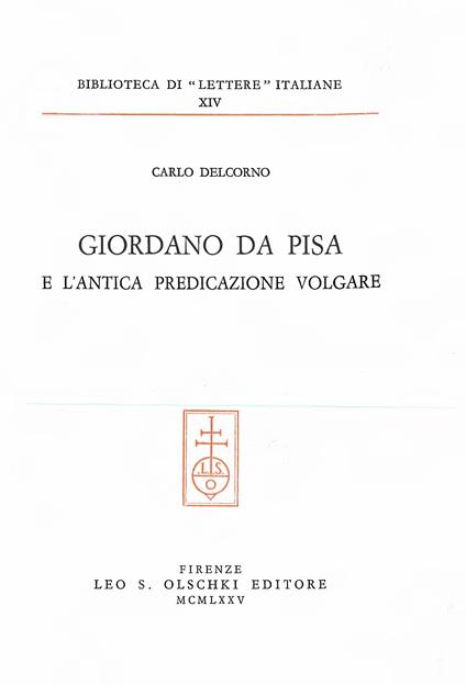 Giordano da Pisa e l'antica predicazione volgare - Carlo Delcorno - copertina