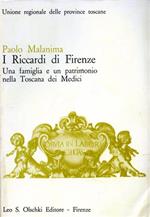 I Riccardi di Firenze. Una famiglia e un patrimonio nella Toscana dei Medici