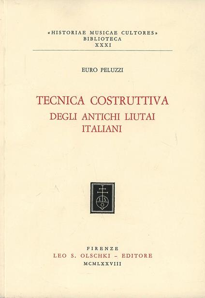Tecnica costruttiva degli antichi liutai italiani - Euro Peluzzi - copertina