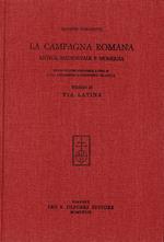 La campagna romana antica, medioevale e moderna. Vol. 4: Via Latina