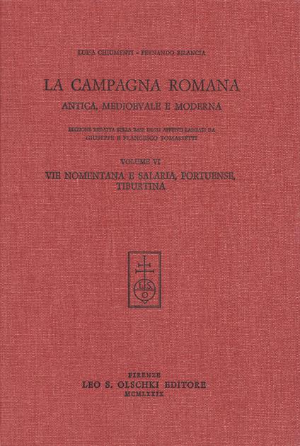La campagna romana antica, medioevale e moderna. Vol. 6: Vie Nomentana e Salaria, Portuense, Tiburtina - Giuseppe Tomassetti - copertina