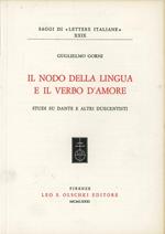 Il nodo della lingua e il verbo d'amore. Studi su Dante e altri duecentisti
