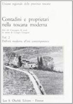 Contadini e proprietari nella Toscana moderna. Vol. 2: Dall'età moderna all'età contemporanea