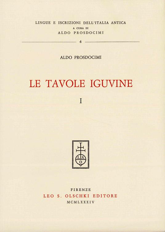 Le tavole iguvine. Vol. 1 - Aldo Prosdocimi - copertina
