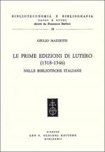 Le prime edizioni di Lutero (1518-1546) possedute dalle biblioteche italiane