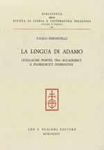 La lingua di Adamo. Guillaume Postel tra accademici e fuoriusciti fiorentini