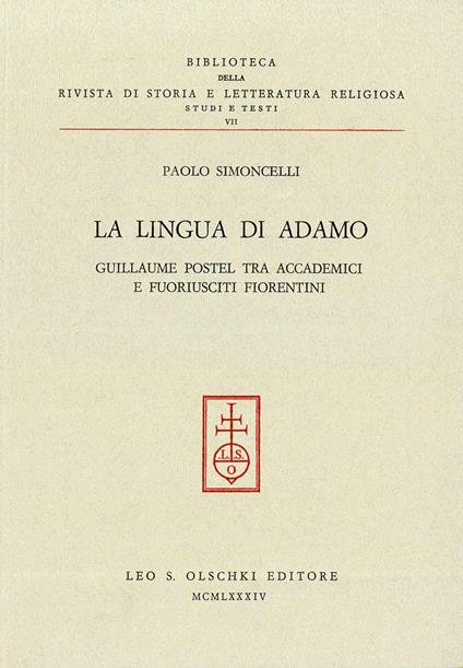 La lingua di Adamo. Guillaume Postel tra accademici e fuoriusciti fiorentini - Paolo Simoncelli - copertina
