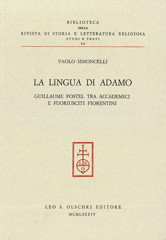 La lingua di Adamo. Guillaume Postel tra accademici e fuoriusciti fiorentini - Paolo Simoncelli - copertina