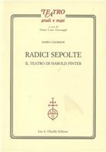Radici sepolte. Il teatro di Harold Pinter
