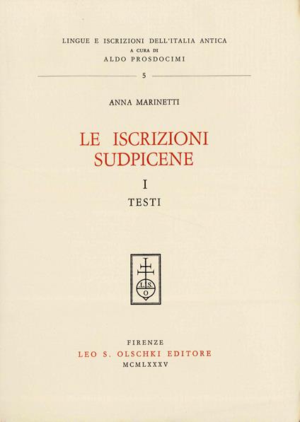 Le iscrizioni sudpicene. Vol. 1: Testi - Anna Marinetti - copertina