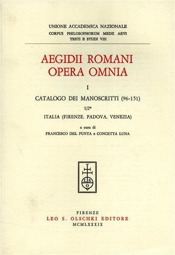 Aegidii Romani opera omnia. Vol. 1: Catalogo dei manoscritti (96-151), Italia (Firenze, Padova, Venezia) - Egidio Romano - copertina