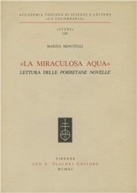 La miraculosa aqua. Lettura delle Porretane novelle - Marzia Minutelli - copertina