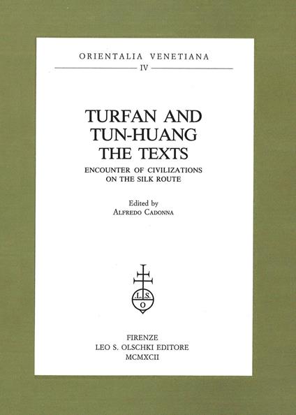 Turfan and tun-huang. The texts. Encounter of Civilizations on the Silk Route - copertina
