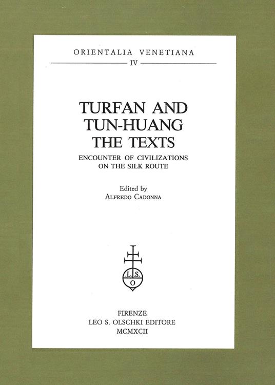 Turfan and tun-huang. The texts. Encounter of Civilizations on the Silk Route - copertina