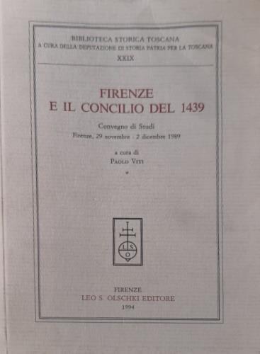 Firenze e il Concilio del 1439. Atti del Convegno di studi (Firenze, 29 novembre-2 dicembre 1989) - copertina