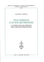 Una famiglia e le sue ricordanze. I Castellani di Firenze nel Tre-Quattrocento