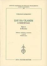 Hay Ha-'Olamim (l'immortale). Vol. 1: La retorica