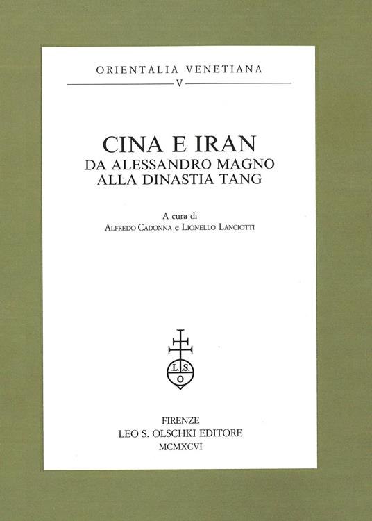 Cina e Iran. Da Alessandro Magno alla dinastia Tang - copertina