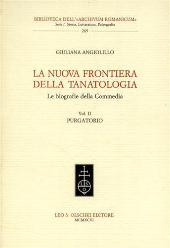 La nuova frontiera della tanatologia. Le biografie della Commedia. Vol. 2: Purgatorio - Giuliana Angiolillo - copertina
