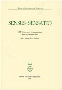Sensus-sensatio. Atti dell'8º Colloquio internazionale (Roma, 6-8 gennaio 1995) - copertina