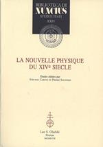 La nouvelle physique du XIVe siècle. Actes du Colloque international (Nice, 3-5 septembre 1993)