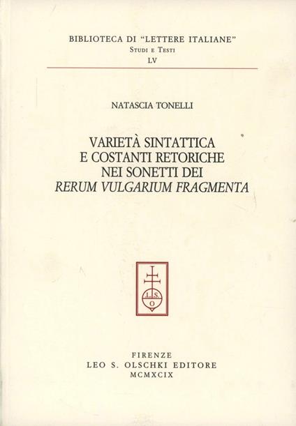 Varietà sintattica e costanti retoriche nei sonetti dei «Rerum vulgarium fragmenta» - Natascia Tonelli - copertina