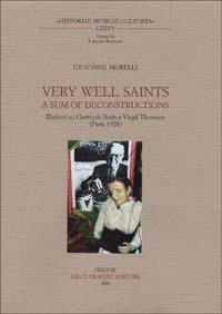 Very Well Saints. A Sum of Deconstruction. Illazioni su Gertrude Stein e Virgil Thomson (Paris, 1928) - Giovanni Morelli - copertina