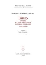 Bruno ovvero sul principio divino e naturale delle cose. Un dialogo