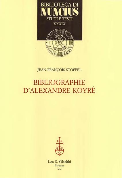 Bibliographie d'Alexandre Koyré - Jean-François Stoffel - copertina