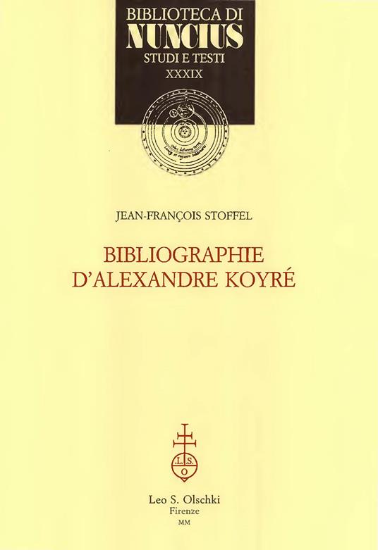 Bibliographie d'Alexandre Koyré - Jean-François Stoffel - copertina