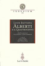Leon Battista Alberti e il Quattrocento. Studi in onore di Cecil Grayson e Ernst Gombrich. Atti del Convegno internazionale (Mantova, 29-31 ottobre 1998)