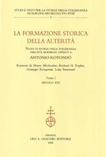 La formazione storica della alterità. Studi di storia della tolleranza in età moderna offerti a Antonio Rotondò