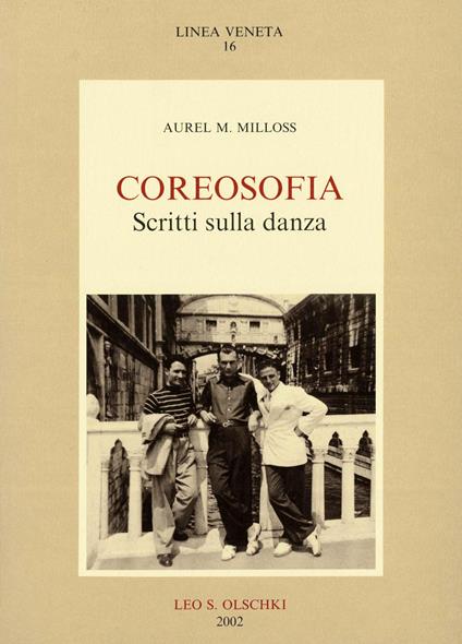 Coreosofia. Scritti sulla danza. Con il libretto di «Marsia» e una lettera a Hans Kresnik - Aurel M. Milloss - copertina
