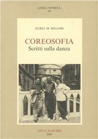 Coreosofia. Scritti sulla danza - Aurel M. Milloss - copertina