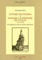 Lettere da Venezia a madame la comtesse de Caylus (1727-1729). Con un discorso sullo stato della Francia