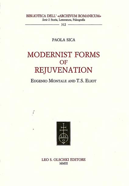 Modernist forms of rejuvenation. Eugenio Montale and T. S. Eliot - Paola Sica - copertina